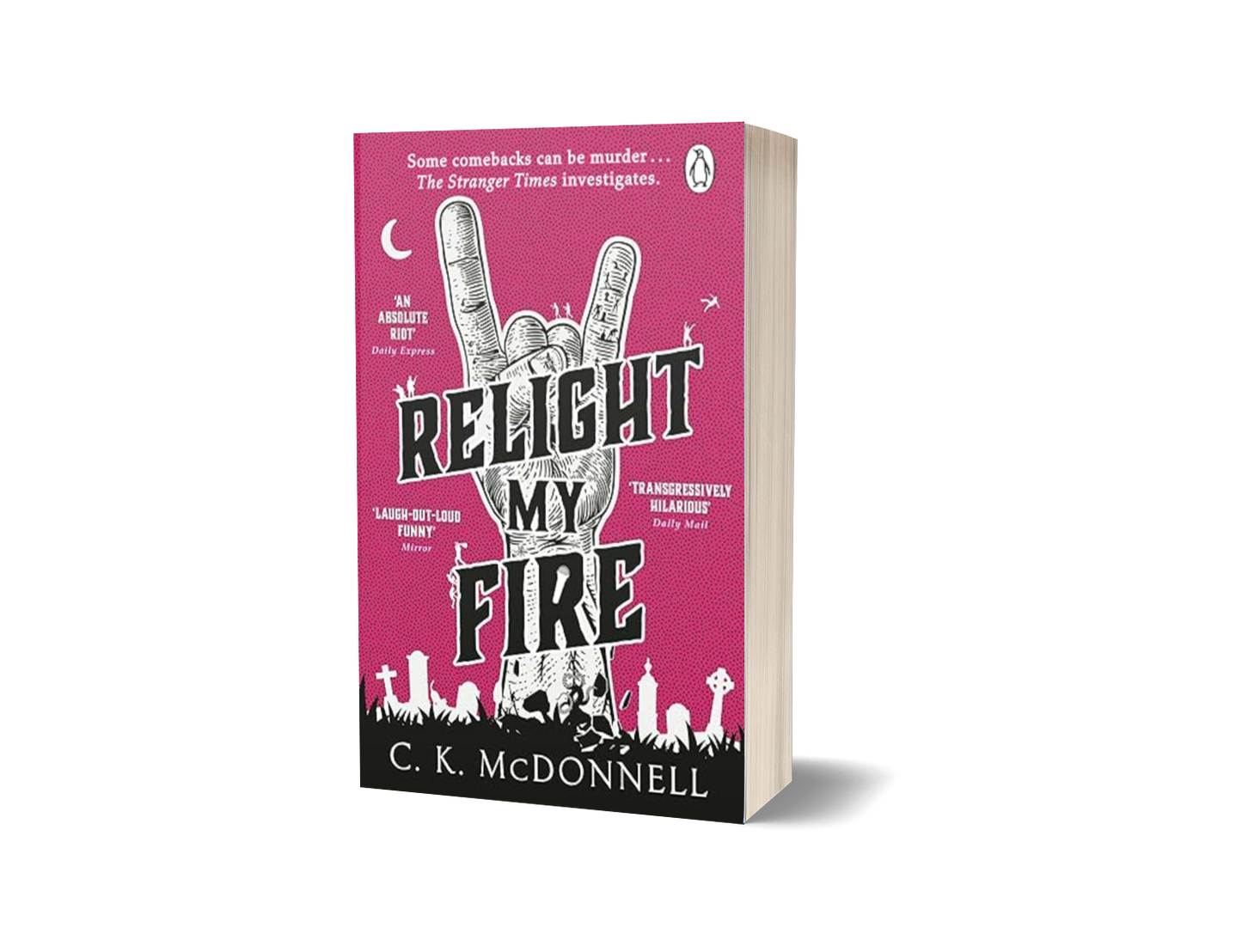 Relight My Fire (The Stranger Times 4) – Signed Copy