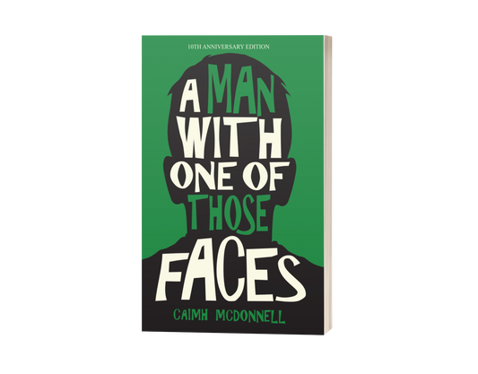 A Man With One of Those Faces (Dublin Trilogy 10th Anniversary) – Paperback