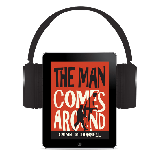 The Man Comes Around (Dublin Trilogy 9) – Pre-order the Audiobook