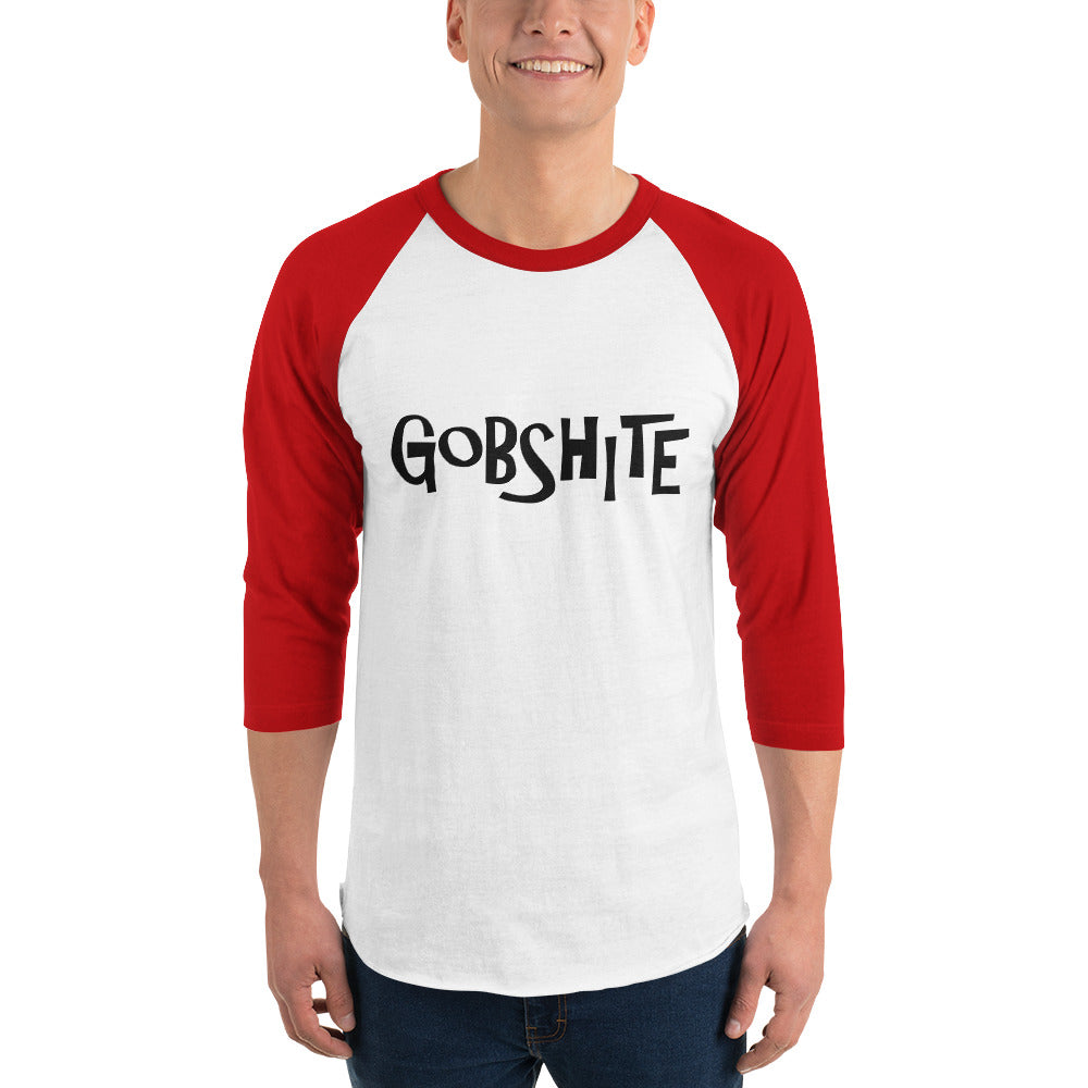 Gobshite 3/4 sleeve raglan shirt