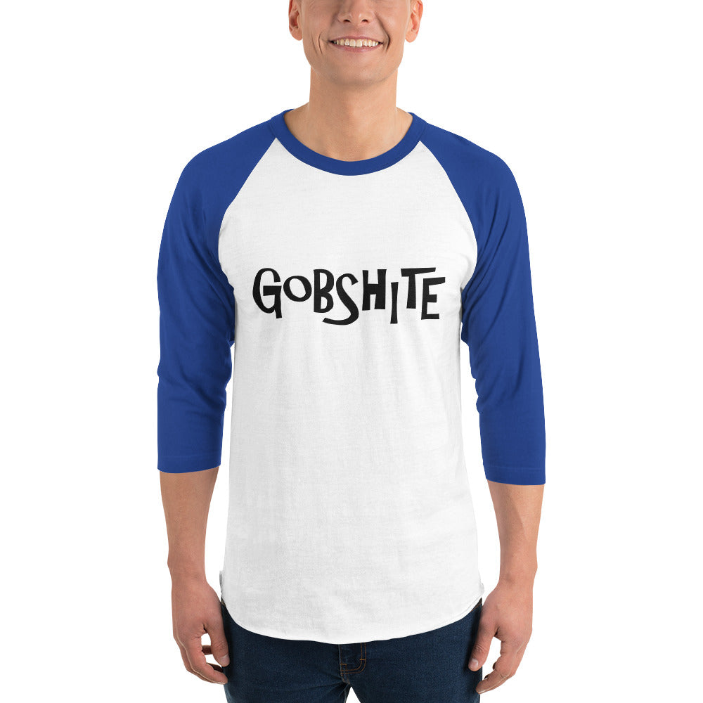 Gobshite 3/4 sleeve raglan shirt