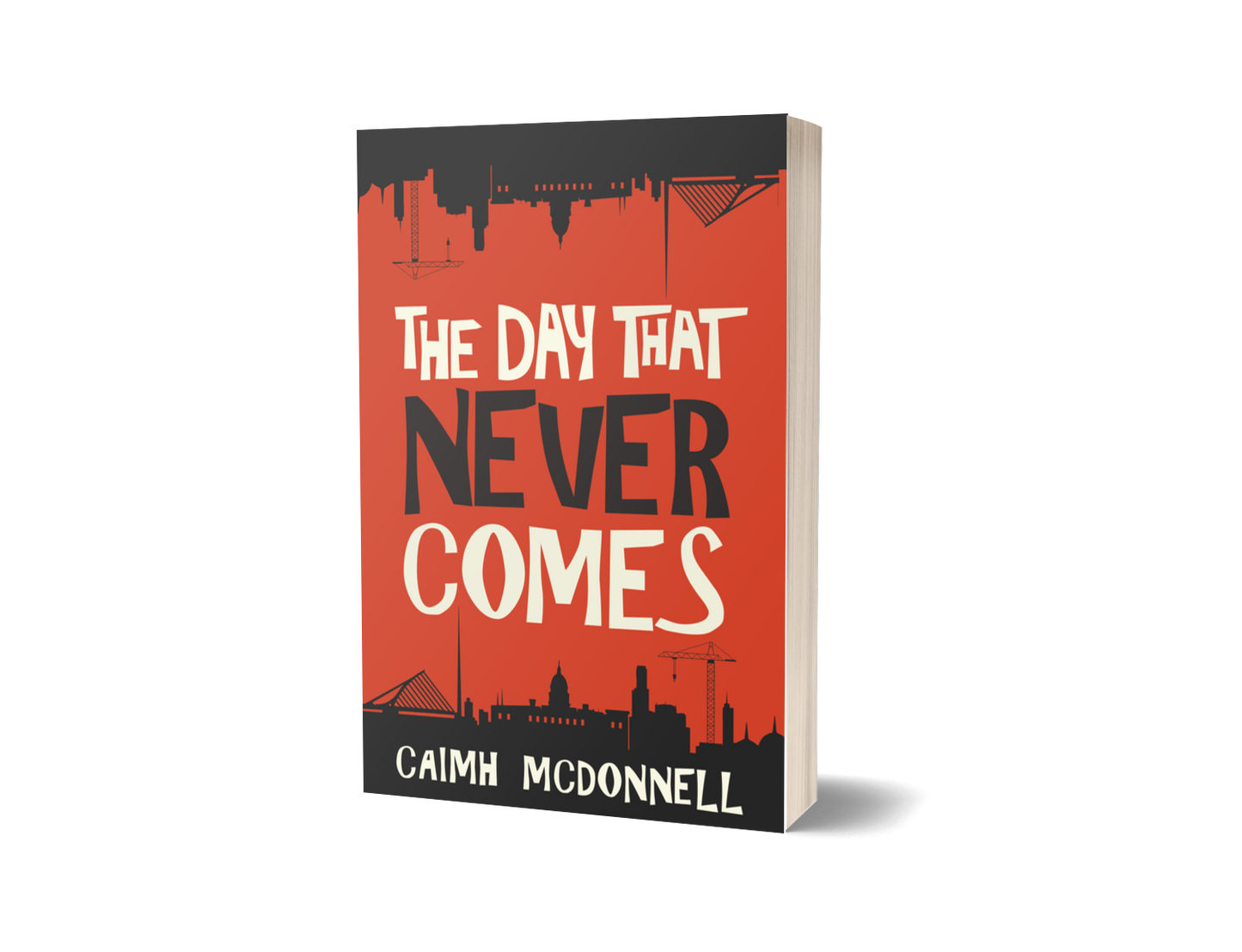 The Day That Never Comes (Dublin Trilogy 2) – Signed Copy