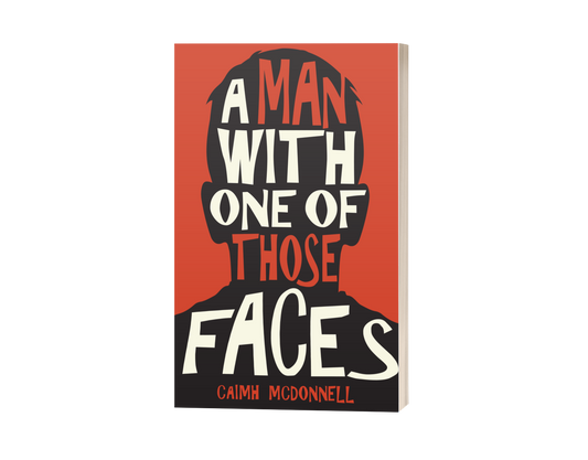 A Man With One of Those Faces (Dublin Trilogy 1)
