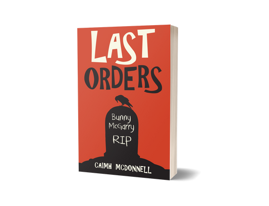 Last Orders (Dublin Trilogy 4) - Signed copy