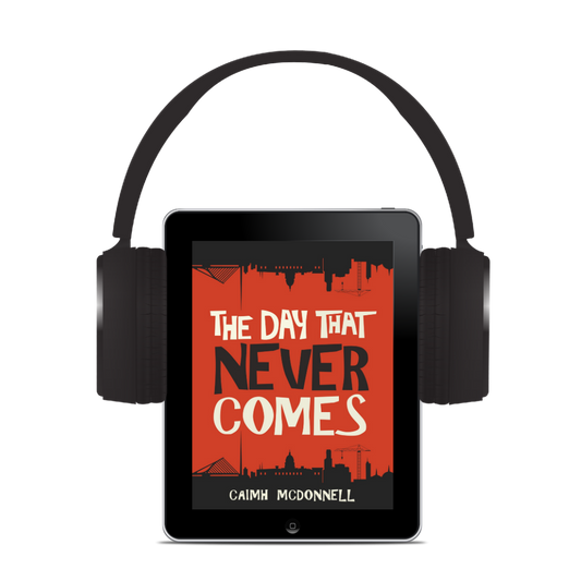 The Day That Never Comes (Dublin Trilogy 2) - Audiobook